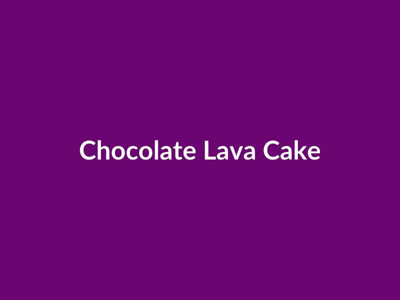 Chocolate Lava Cake